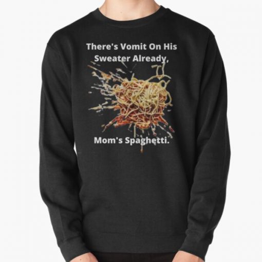 Eminem Spaghetti Meme (black) -  Funny Eminem Meme, Funny Meme, 8 mile, Vomit On His Sweater Already, Mom's Spaghetti Meme Pullover Sweatshirt RB0704 product Offical eminem Merch